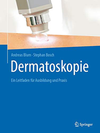 Buch: Dermatoskopie: Ein Leitfaden für Ausbildung und Praxis